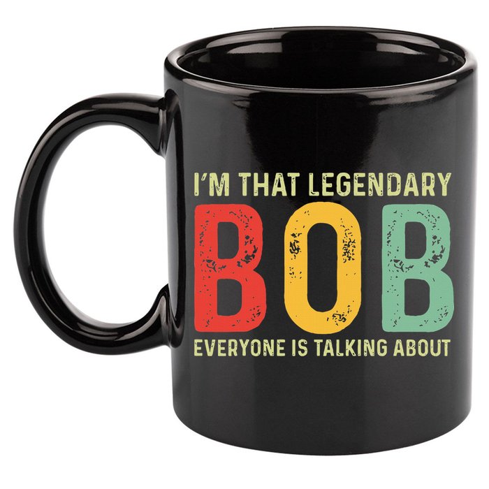 Bob Personal Name First Name Funny Bob Saying Bob Meme 11oz C Handle Ceramic Mug