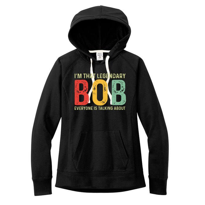 Bob Personal Name First Name Funny Bob Saying Bob Meme Women's Fleece Hoodie