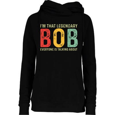 Bob Personal Name First Name Funny Bob Saying Bob Meme Womens Funnel Neck Pullover Hood