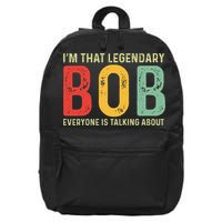 Bob Personal Name First Name Funny Bob Saying Bob Meme 16 in Basic Backpack