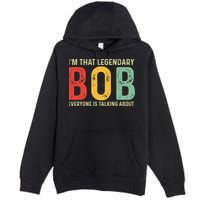 Bob Personal Name First Name Funny Bob Saying Bob Meme Premium Pullover Hoodie