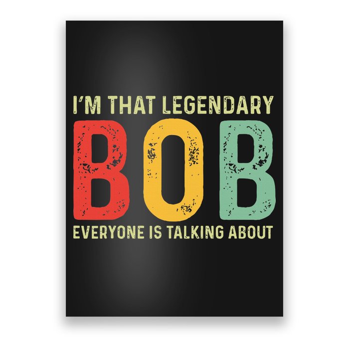 Bob Personal Name First Name Funny Bob Saying Bob Meme Poster
