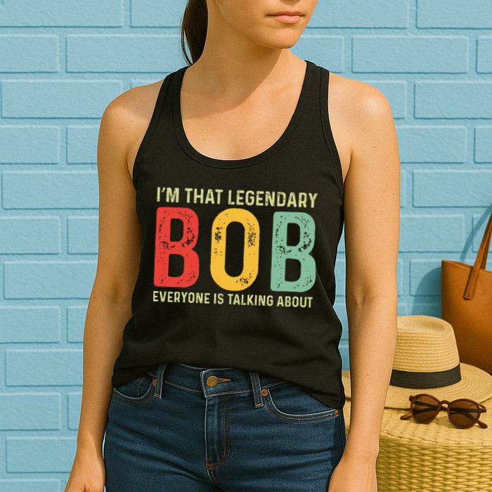 Bob Personal Name First Name Funny Bob Saying Bob Meme Womens Tank Top