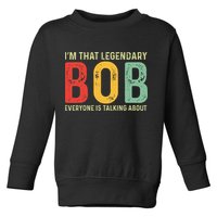 Bob Personal Name First Name Funny Bob Saying Bob Meme Toddler Sweatshirt
