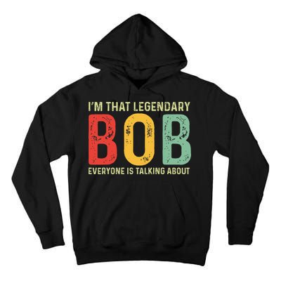 Bob Personal Name First Name Funny Bob Saying Bob Meme Tall Hoodie