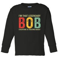 Bob Personal Name First Name Funny Bob Saying Bob Meme Toddler Long Sleeve Shirt