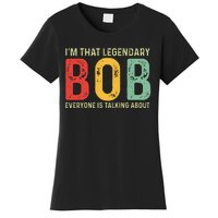 Bob Personal Name First Name Funny Bob Saying Bob Meme Women's T-Shirt