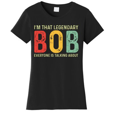 Bob Personal Name First Name Funny Bob Saying Bob Meme Women's T-Shirt