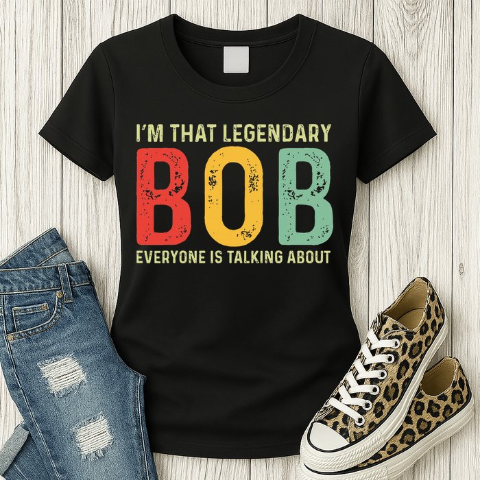 Bob Personal Name First Name Funny Bob Saying Bob Meme Womens T-Shirt