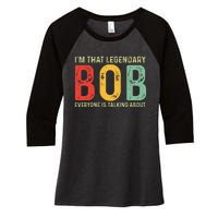 Bob Personal Name First Name Funny Bob Saying Bob Meme Women's Tri-Blend 3/4-Sleeve Raglan Shirt