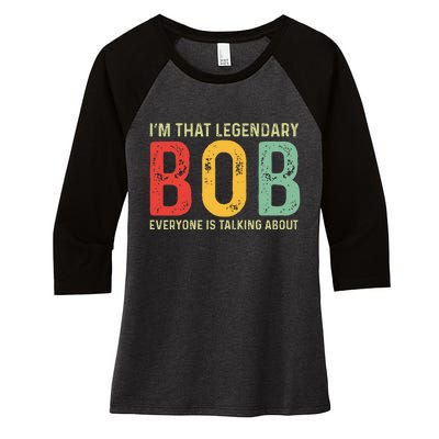 Bob Personal Name First Name Funny Bob Saying Bob Meme Women's Tri-Blend 3/4-Sleeve Raglan Shirt