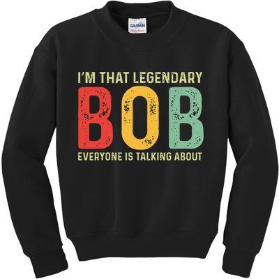 Bob Personal Name First Name Funny Bob Saying Bob Meme Kids Sweatshirt
