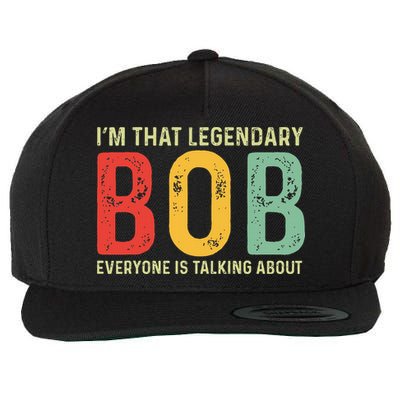 Bob Personal Name First Name Funny Bob Saying Bob Meme Wool Snapback Cap