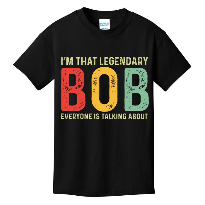 Bob Personal Name First Name Funny Bob Saying Bob Meme Kids T-Shirt