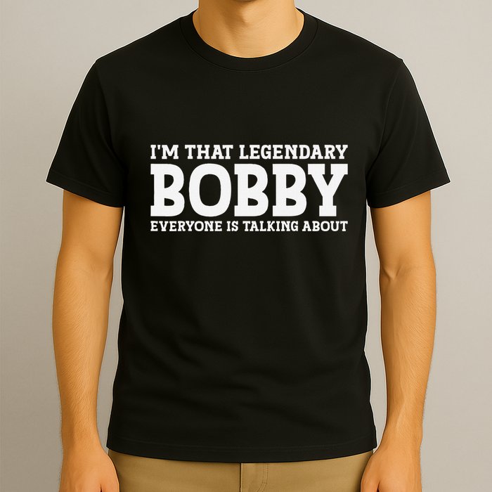Bobby Personal Name First Name Funny Bobby T-Shirt