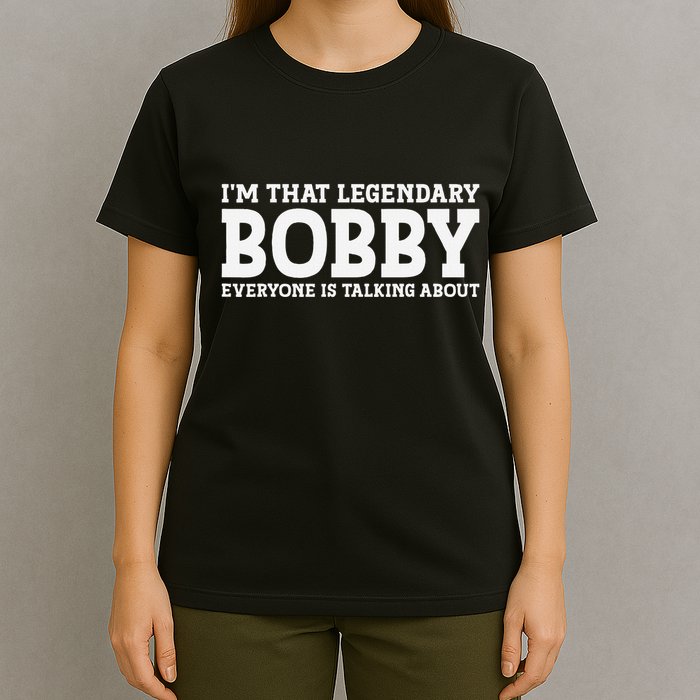 Bobby Personal Name First Name Funny Bobby T-Shirt