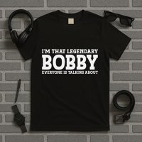 Bobby Personal Name First Name Funny Bobby T-Shirt