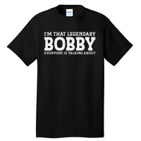 Bobby Personal Name First Name Funny Bobby Tall T-Shirt