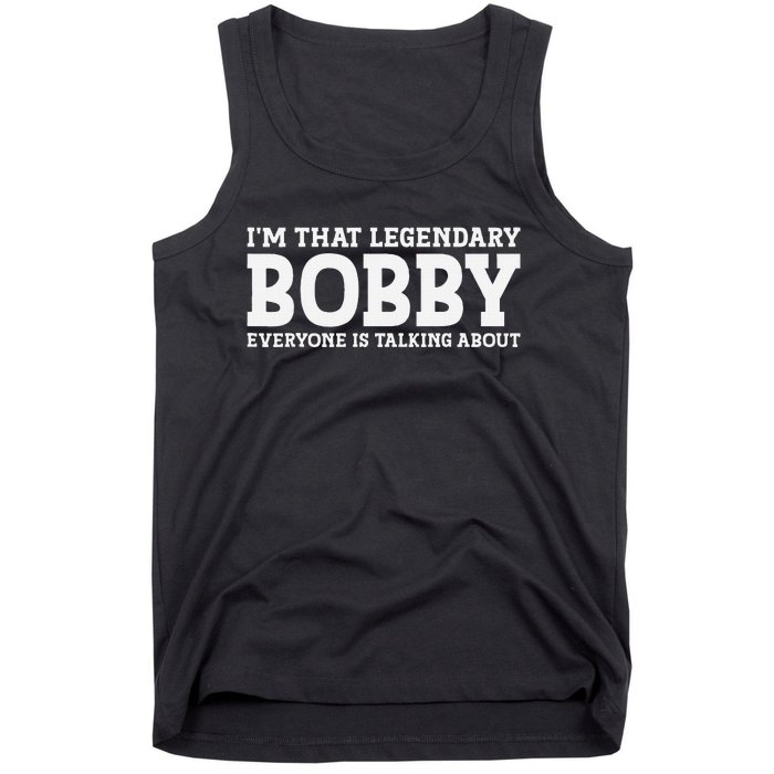 Bobby Personal Name First Name Funny Bobby Tank Top