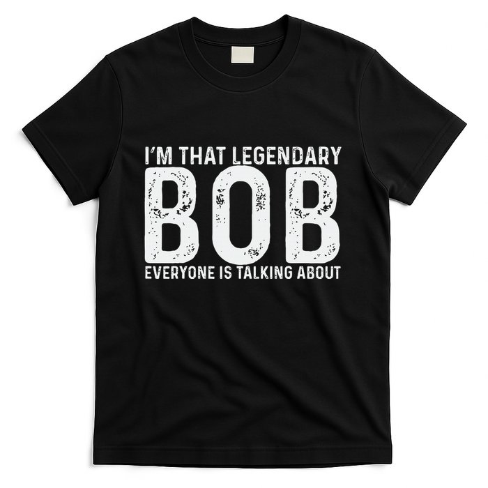 Bob Personal Name First Name Funny Bob T-Shirt