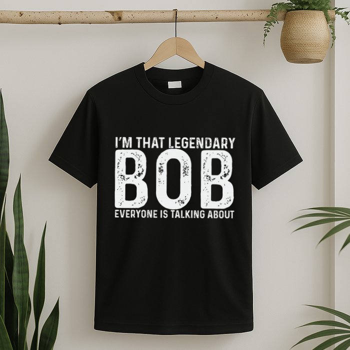 Bob Personal Name First Name Funny Bob T-Shirt