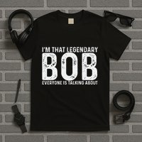 Bob Personal Name First Name Funny Bob T-Shirt