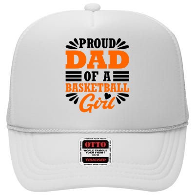 Basketball Proud Of A Basketball Girl High Crown Mesh Back Trucker Hat