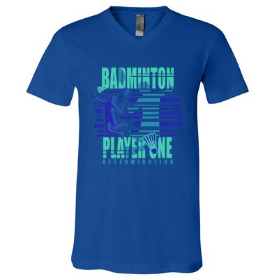 Badminton Player One Funny Gift V-Neck T-Shirt