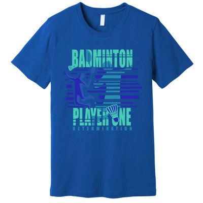 Badminton Player One Funny Gift Premium T-Shirt