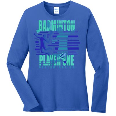 Badminton Player One Funny Gift Ladies Long Sleeve Shirt