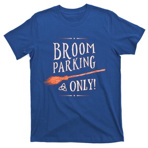 Broom Parking Only Triquetra Power Of Three Symbol Gift T-Shirt