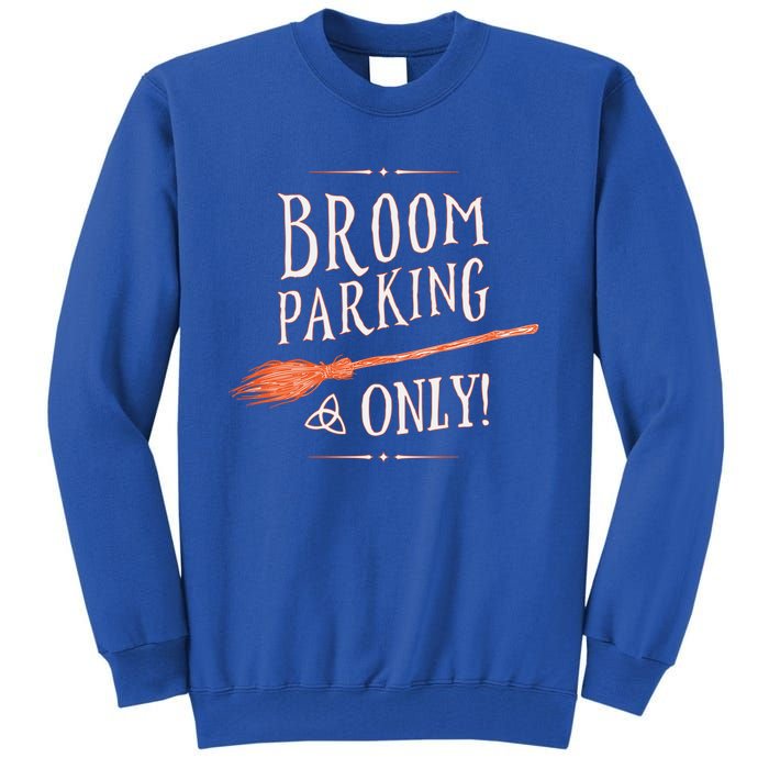 Broom Parking Only Triquetra Power Of Three Symbol Gift Tall Sweatshirt