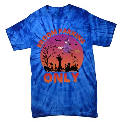 Broom Parking Only Gift Tie-Dye T-Shirt