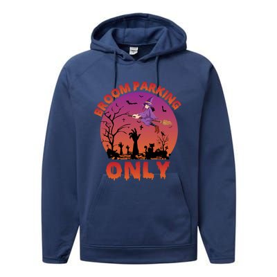 Broom Parking Only Gift Performance Fleece Hoodie