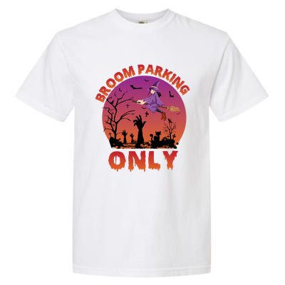 Broom Parking Only Gift Garment-Dyed Heavyweight T-Shirt