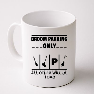 Broom Parking Only Halloween Witches Broomsticks Costume Meaningful Gift Coffee Mug