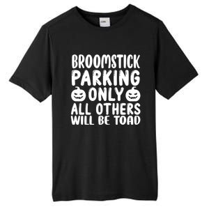 Broomstick Parking Only All Other Will Be Toad Gift Tall Fusion ChromaSoft Performance T-Shirt