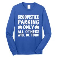 Broomstick Parking Only All Other Will Be Toad Gift Long Sleeve Shirt