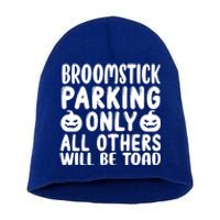 Broomstick Parking Only All Other Will Be Toad Gift Short Acrylic Beanie