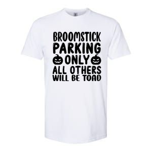 Broomstick Parking Only All Other Will Be Toad Gift Softstyle CVC T-Shirt