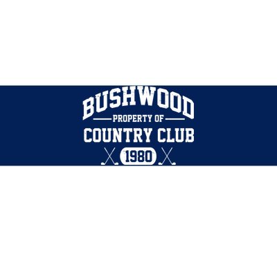 Bushwood Property Of Country Club 1980 Bumper Sticker