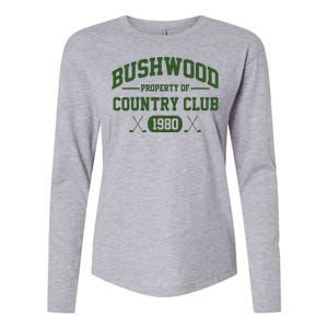 Bushwood Property Of Country Club 1980 Womens Cotton Relaxed Long Sleeve T-Shirt