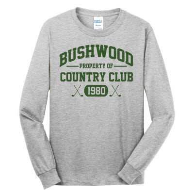 Bushwood Property Of Country Club 1980 Tall Long Sleeve T-Shirt