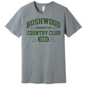 Bushwood Property Of Country Club 1980 Premium T-Shirt