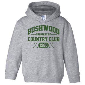 Bushwood Property Of Country Club 1980 Toddler Hoodie