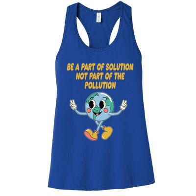 Be Part Of Solution Not Part Of Pollution Trees Ecology Gift Women's Racerback Tank