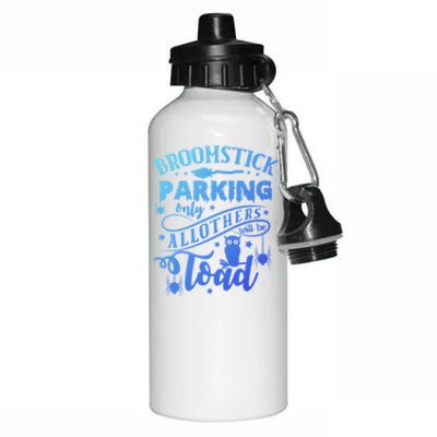 Broomstick Parking Only All Others Will Be Toad Halloween Gift Aluminum Water Bottle 