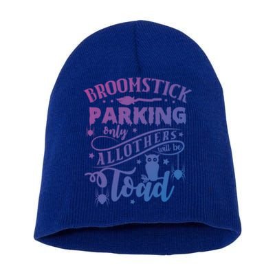 Broomstick Parking Only All Others Will Be Toad Halloween Gift Short Acrylic Beanie