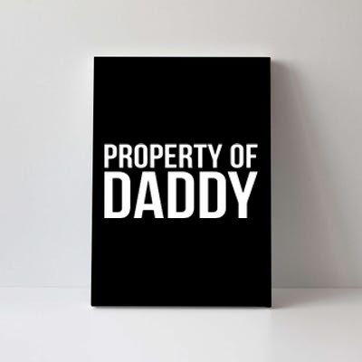 BDSM Property Of Daddy Roleplay Dominant Role Kink Wear Canvas