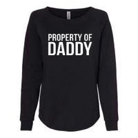 BDSM Property Of Daddy Roleplay Dominant Role Kink Wear Womens California Wash Sweatshirt